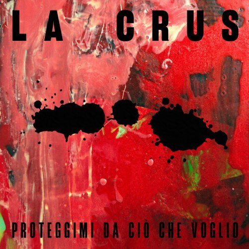 La Crus - Proteggimi da ciò che voglio - 2024 (Recording Engineer / Assistant Engineer)